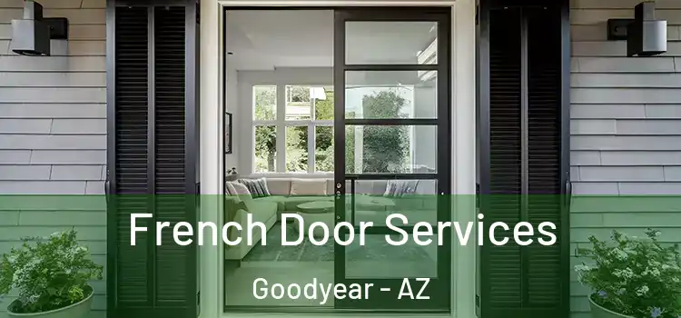 French Door Services Goodyear - AZ