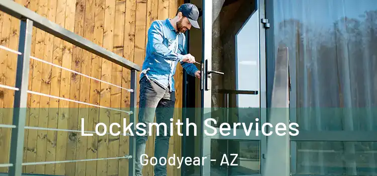 Locksmith Services Goodyear - AZ