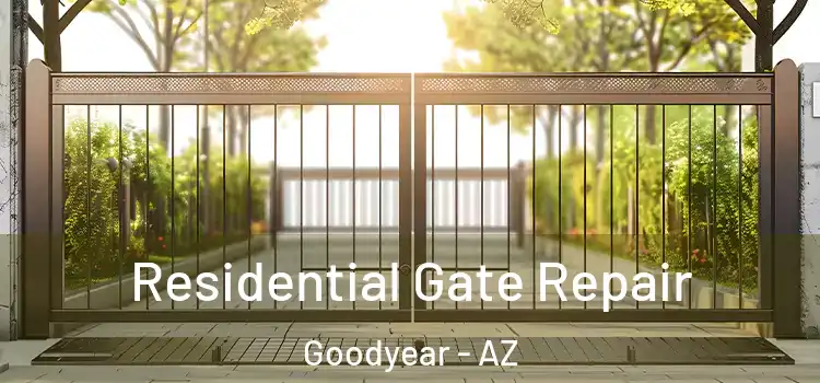 Residential Gate Repair Goodyear - AZ