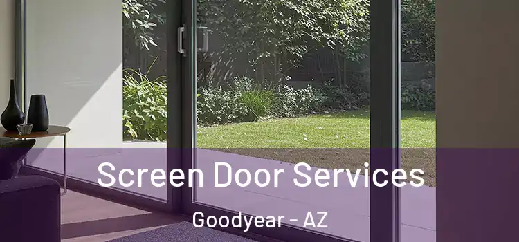 Screen Door Services Goodyear - AZ
