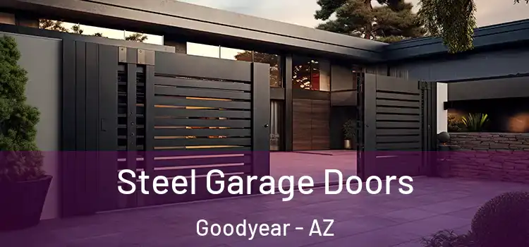 Steel Garage Doors Goodyear - AZ